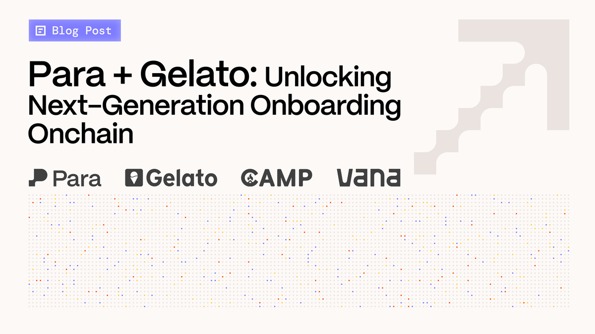 Para + Gelato: Unlocking Next-Generation Onboarding Onchain with 90M Transactions Executed and 5M+ Users Onboarded
