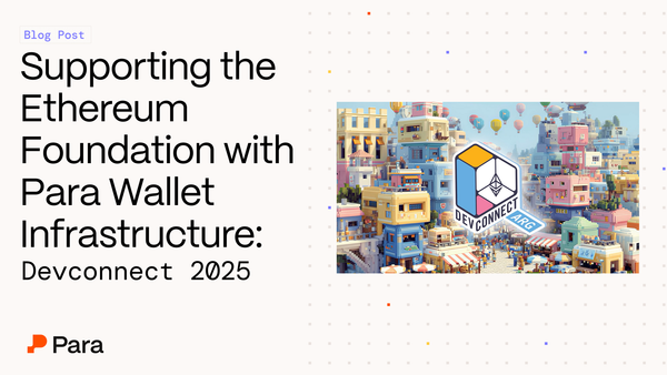 Supporting the Ethereum Foundation with Para Wallet Infrastructure: Devconnect 2025