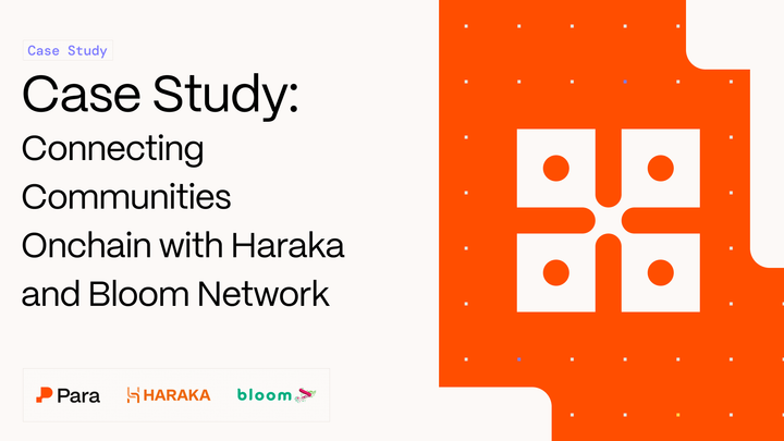 Connecting Communities Onchain with Haraka and Bloom Network: Reducing Onboarding Time from 30 to <5 minutes